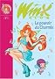 Winx Club, Tome 15 : Le pouvoir du Charmix