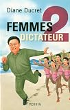 Femmes de dictateur : Volume 2