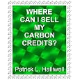 Where Can I Sell My Carbon Credits? (essays On Life) by Patrick L.