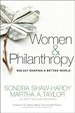 Women and Philanthropy: Boldly Shaping a Better World