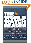 The World Watch Reader on Global Environmental Issues