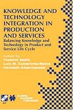 Knowledge and Technology Integration in Production and Services: Balancing Knowledge and Technology in Product and Service Life Cycle 51cHeO5%2BgiL. SL160 Knowledge and Technology Integration in Production and Services: Balancing Knowledge and Technology in Product and Service Life Cycle