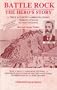 Battle Rock: The Hero's Story : A True Account-Oregon Coast Indian Attack : An Oregon Documentary