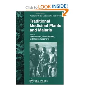 Click here to buy Traditional Medicinal Plants and Malaria (Traditional Herbal Medicines for Modern... by Merlin Willcox, Gerard Bodeker, Philippe Rasoanaivo, and Jonathan Addae-Kyereme.