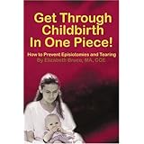 get through childbirth in one piece how to prevent episiotomies and tearing