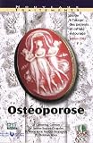 Ost�oporose : Guide � l'usage des patients et de leur entourage