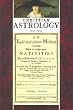 Christian Astrology, Book 3: An Easie and Plaine Method How to Judge Upon Nativities