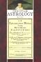 Christian Astrology, book 3: An Easie and plaine Method How to judge upon Nativities