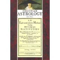 Christian Astrology, Book 3: An Easie and Plaine Method How to Judge Upon Nativities