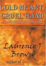 Cold Heart, Cruel Hand: A novel of Hereward the Wake