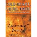 Cold Heart, Cruel Hand: A novel of Hereward the Wake
