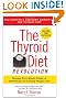 The Thyroid Diet Revolution: Manage Your Master Gland of Metabolism for Lasting Weight Loss