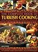 The Complete Book of Turkish Cooking All the Ingredients, Techniques and Traditions of an Ancient Cuisine