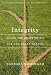 Integrity: Doing the Right Thing for the Right Reason Image of Integrity: Doing the Right Thing for the Right Reason