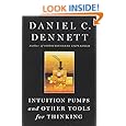 Intuition Pumps And Other Tools for Thinking