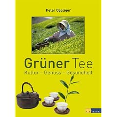 Gr�ner Tee: Kultur - Genuss - Gesundheit