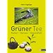 Gr�ner Tee: Kultur - Genuss - Gesundheit