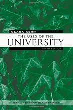 The Uses of the University: Fifth Edition (The Godkin Lectures on the Essentials of Free Government and the Duties of the Citizen)