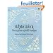 White Work: Techniques and 188 Designs