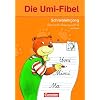 Die Umi-Fibel - Neubearbeitung: Schreiblehrgang in Lateinischer Ausgangsschrift: Mit Vorkurs
