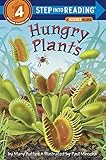 Hungry Plants (Step-into-Reading, Step 4)