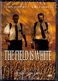 The Field Is White