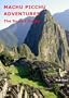 Machu Picchu and the Sacred Valley