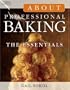 About Professional Baking: The Essentials (Trade Version)
