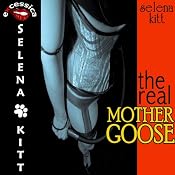 The Real Mother Goose: A BDSM Erotic Fantasy Romance | [Selena Kitt]