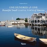 One Hundred & One Beautiful Small Coastal Towns of America (101 Beautiful Small Towns)