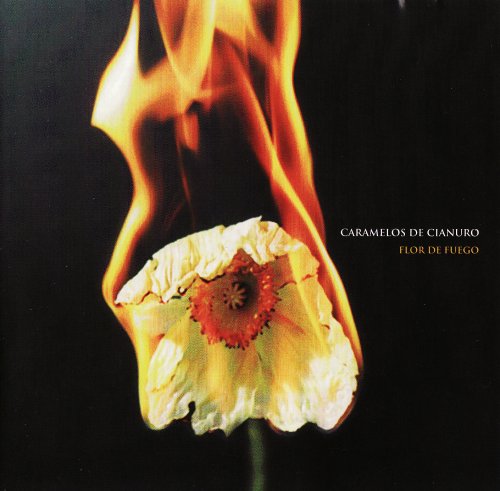 Caramelos De Cianuro - Flor de fuego Lyrics - Zortam Music