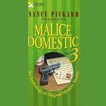 Malice Domestic 3: An Anthology of Original Mystery Stories | Marilyn Wallace,Nancy Pickard,Deborah Adams