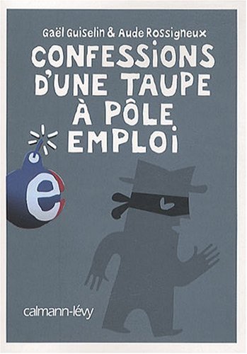 Confessions d'une taupe à Pôle Emploi