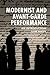 Modernist and Avant-Garde Performance: An Introduction