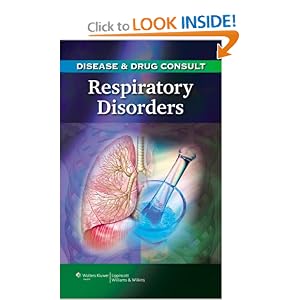 Disease and Drug Consult: Respiratory Disorders (Disease and Drug Consult) by Springhouse