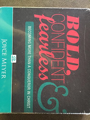 Bold, Confident and Fearless: Becoming More Than A Conqueror In Christ (4 Audio Cd Set)