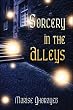 Sorcery in the Alleys