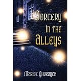 Sorcery in the Alleysby Marise Ghorayeb