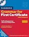  : Cambridge Grammar for First Certificate with Answers and Audio CD (Cambridge Grammar for First Certificate, Ielts, Pet)