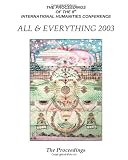 The proceedings of the 8th International Humanities Conference All & Everything 2003