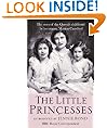 The Little Princesses: The Story Of The Queen's Childhood By Her Nanny Crawfie