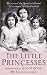 The Little Princesses: The Story Of The Queen's Childhood By Her Nanny Crawfie