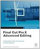 Apple Pro Training Series: Final Cut Pro X Advanced Editing