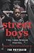Street Boys: 7 Kids. 1 Estate. No Way Out. A True Story.