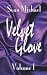 Velvet Glove Volume 1