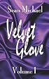 Velvet Glove Volume 1