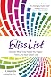 The Bliss List: Discover What Truly Makes You Happy--Then Land Your Dream Job