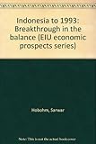 Indonesia to 1993 : breakthrough in the balance