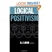 Logical Positivism (The library of philosophical movements)