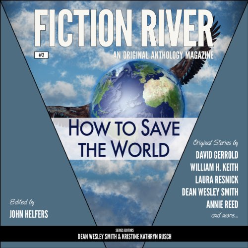 how to save the world fiction river 2